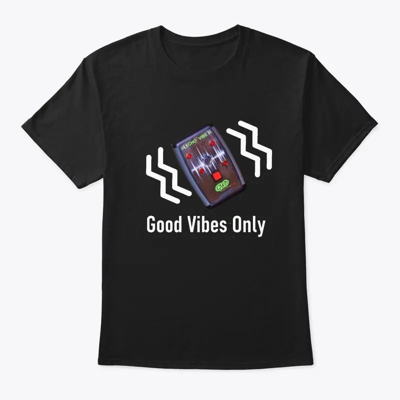 Good Vibes Only T-Shirt